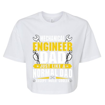 Mechanical Engineering Engineer Dad Just Like A Normal Dad Cool Gift Bella+Canvas Jersey Crop Tee