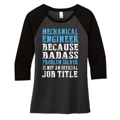 Mechanical Engineer Engineering Women's Tri-Blend 3/4-Sleeve Raglan Shirt