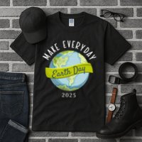 Make Everyday Earth Day 2025 Tall T-Shirt