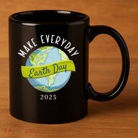 Make Everyday Earth Day 2025 11oz C Handle Ceramic Mug