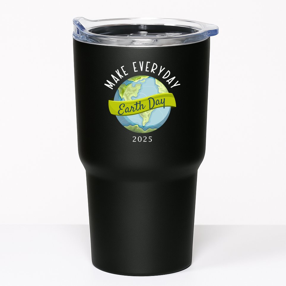 Make Everyday Earth Day 2025 Tumbler