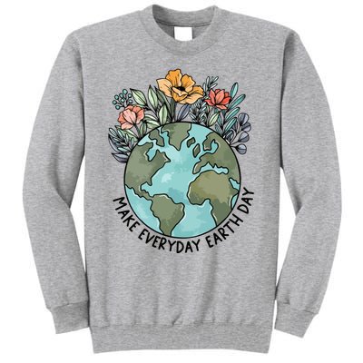 Make Everyday Earth Day Tall Sweatshirt