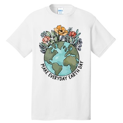 Make Everyday Earth Day Tall T-Shirt