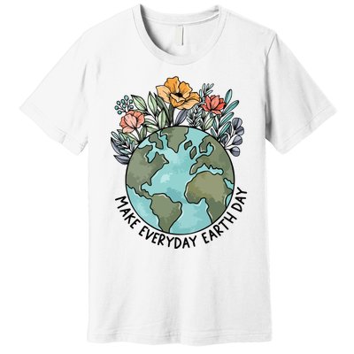 Make Everyday Earth Day Premium T-Shirt