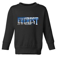Mount Everest Expidition Mt Mountain Climbing Mountaineer Toddler Sweatshirt