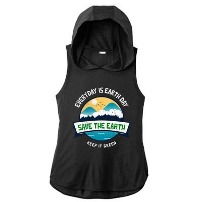 Make Everyday Earth Day Saving Mother Earth Landscape Design Gift Ladies PosiCharge Tri-Blend Wicking Draft Hoodie Tank