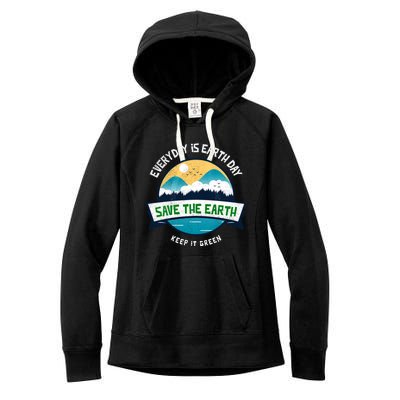 Make Everyday Earth Day Saving Mother Earth Landscape Design Gift Women's Fleece Hoodie