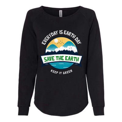 Make Everyday Earth Day Saving Mother Earth Landscape Design Gift Womens California Wash Sweatshirt