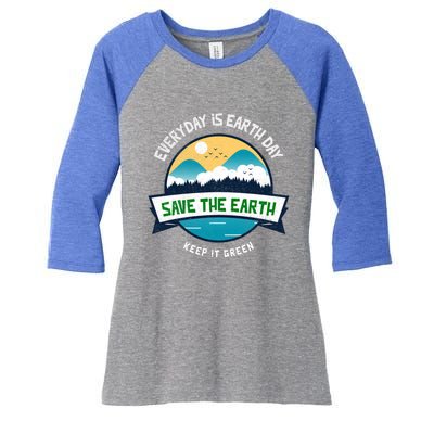 Make Everyday Earth Day Saving Mother Earth Landscape Design Gift Women's Tri-Blend 3/4-Sleeve Raglan Shirt