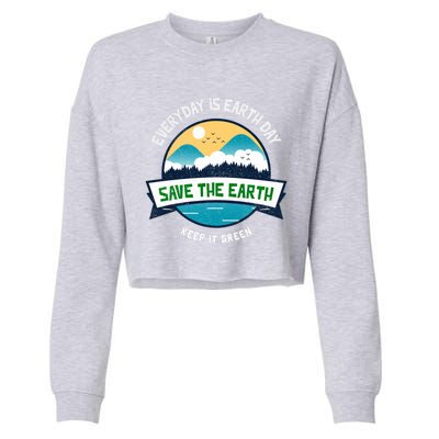 Make Everyday Earth Day Saving Mother Earth Landscape Design Gift Cropped Pullover Crew