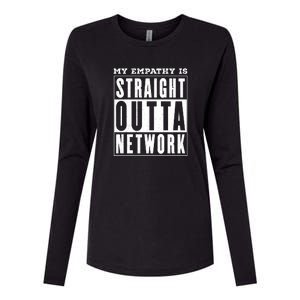 My Empathy For Health Insurance Providers Is Straight Outta Network Deny Defend Depose Womens Cotton Relaxed Long Sleeve T-Shirt