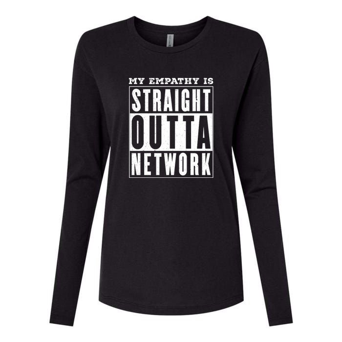 My Empathy For Health Insurance Providers Is Straight Outta Network Deny Defend Depose Womens Cotton Relaxed Long Sleeve T-Shirt