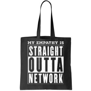 My Empathy For Health Insurance Providers Is Straight Outta Network Deny Defend Depose Tote Bag