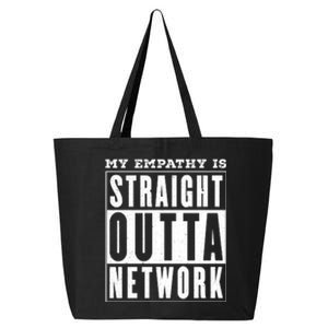 My Empathy For Health Insurance Providers Is Straight Outta Network Deny Defend Depose 25L Jumbo Tote