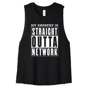 My Empathy For Health Insurance Providers Is Straight Outta Network Deny Defend Depose Women's Racerback Cropped Tank