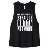 My Empathy For Health Insurance Providers Is Straight Outta Network Deny Defend Depose Women's Racerback Cropped Tank