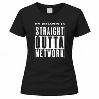 My Empathy For Health Insurance Providers Is Straight Outta Network Deny Defend Depose Women's T-Shirt