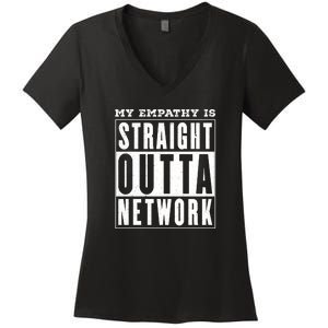 My Empathy For Health Insurance Providers Is Straight Outta Network Deny Defend Depose Women's V-Neck T-Shirt