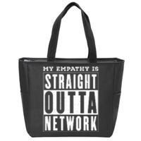 My Empathy For Health Insurance Providers Is Straight Outta Network Deny Defend Depose Zip Tote Bag