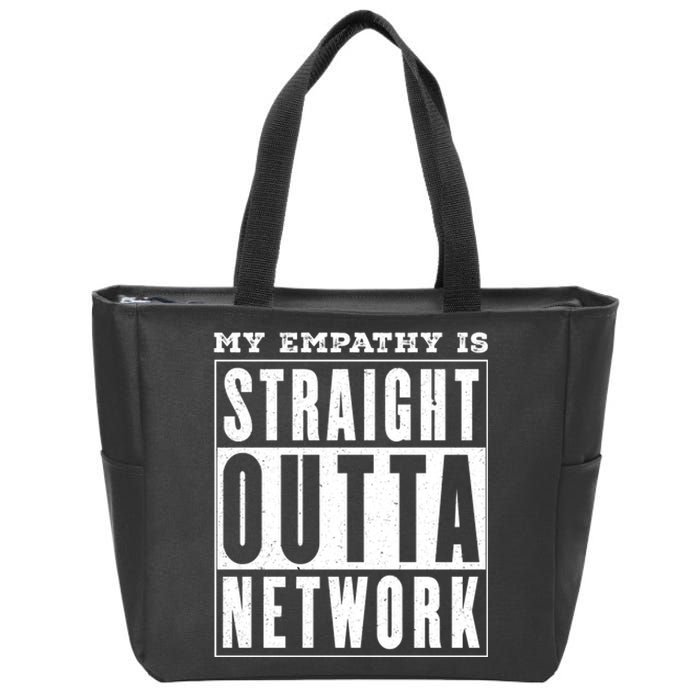 My Empathy For Health Insurance Providers Is Straight Outta Network Deny Defend Depose Zip Tote Bag