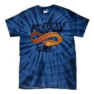 Mentally Eel Funny Mentally Eel Lover Perfect Gift Idea Tie-Dye T-Shirt