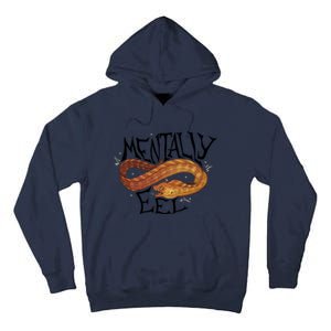 Mentally Eel Funny Mentally Eel Lover Perfect Gift Idea Tall Hoodie