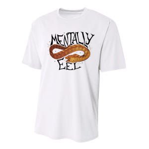 Mentally Eel Funny Mentally Eel Lover Perfect Gift Idea Performance Sprint T-Shirt