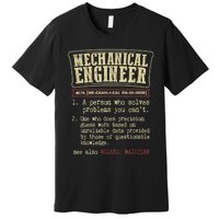 Mechanical Engineer Funny Gift Dictionary Definition Funny Gift Premium T-Shirt