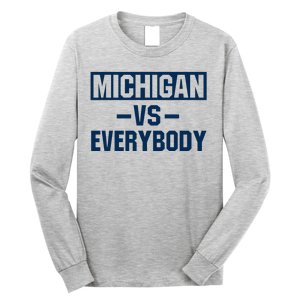 Michigan Everybody Funny Long Sleeve Shirt