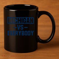 Michigan Everybody Funny 11oz C Handle Ceramic Mug
