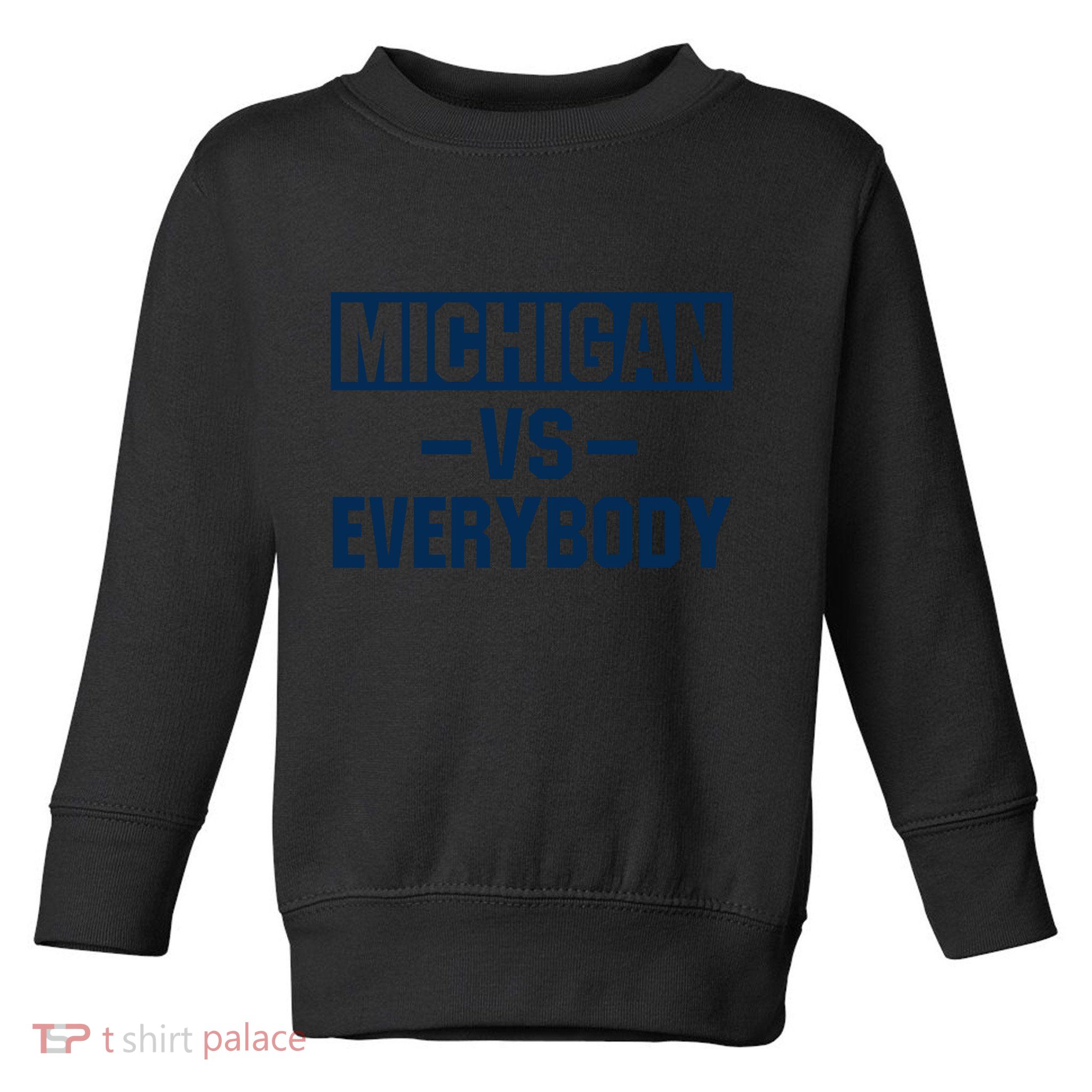 Michigan Everybody Funny Toddler Sweatshirt