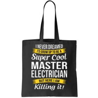 Master Electrician Funny Gift Tote Bag