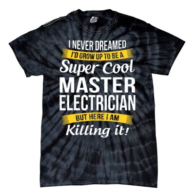 Master Electrician Funny Gift Tie-Dye T-Shirt