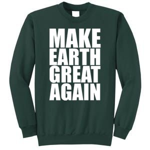 Make Earth Great Again Sweatshirt