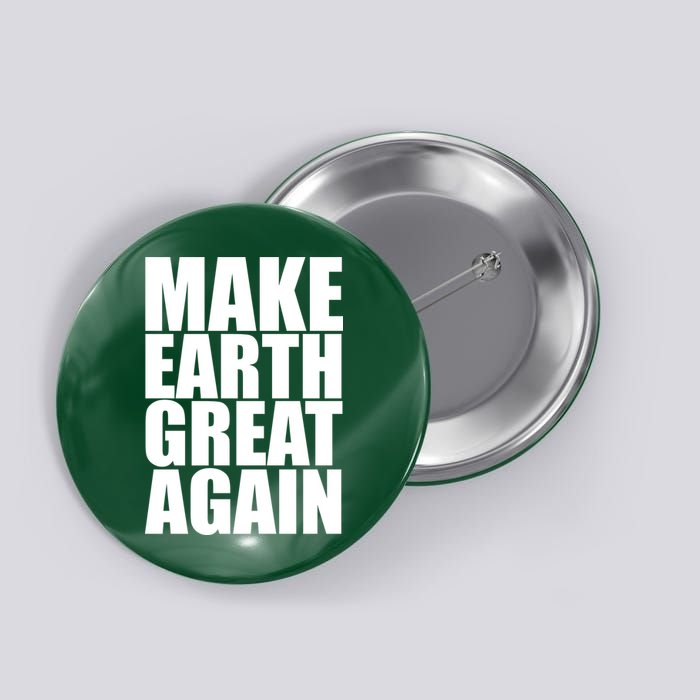 Make Earth Great Again Button
