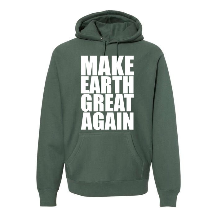 Make Earth Great Again Premium Hoodie