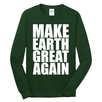 Make Earth Great Again Tall Long Sleeve T-Shirt