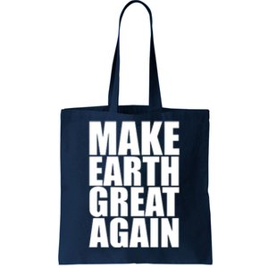 Make Earth Great Again Tote Bag