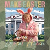 Make Easter Great Again Funny Trump Bunny Spring Hunt Eggs Legacy Tie Dye Trucker Hat