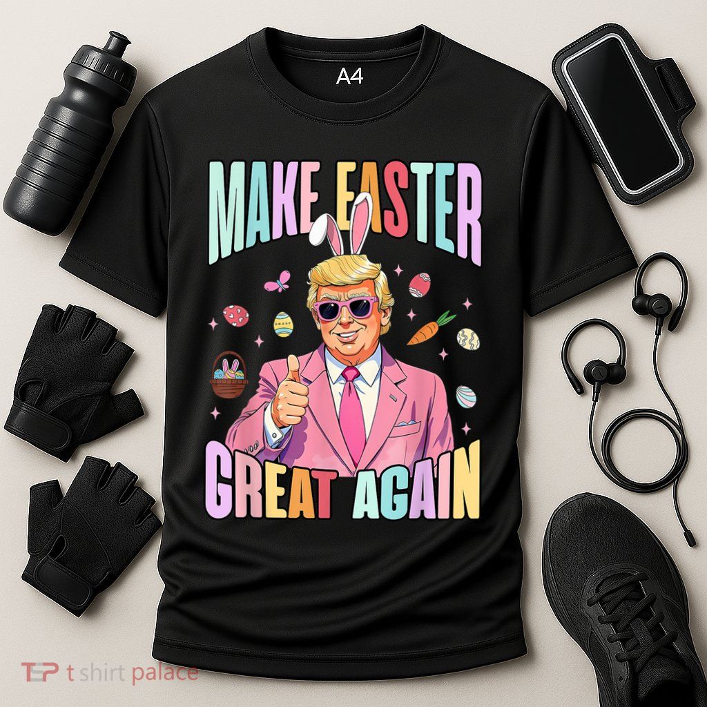 Make Easter Great Again Funny Trump Bunny Spring Hunt Eggs Performance Shirt