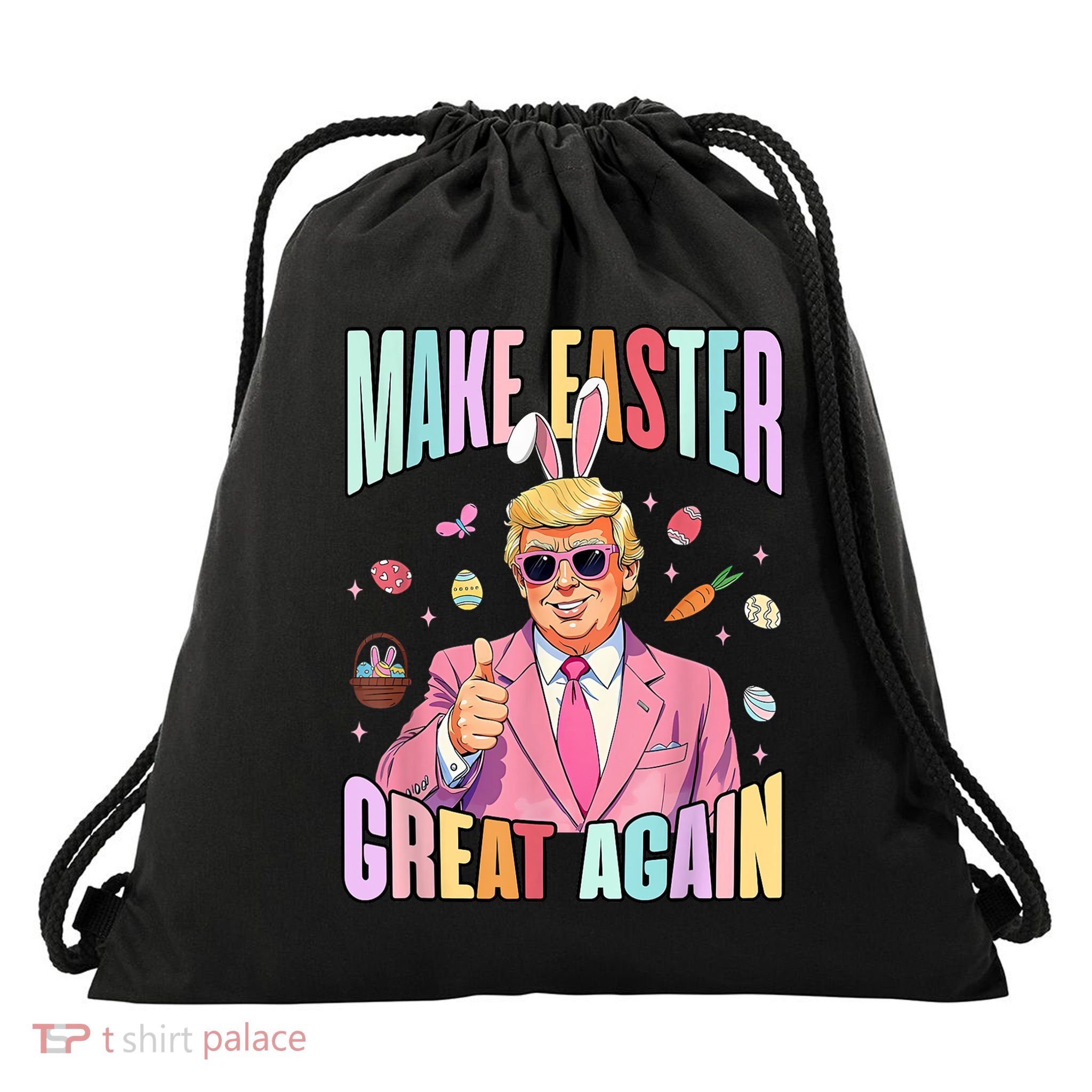Make Easter Great Again Funny Trump Bunny Spring Hunt Eggs Drawstring Bag