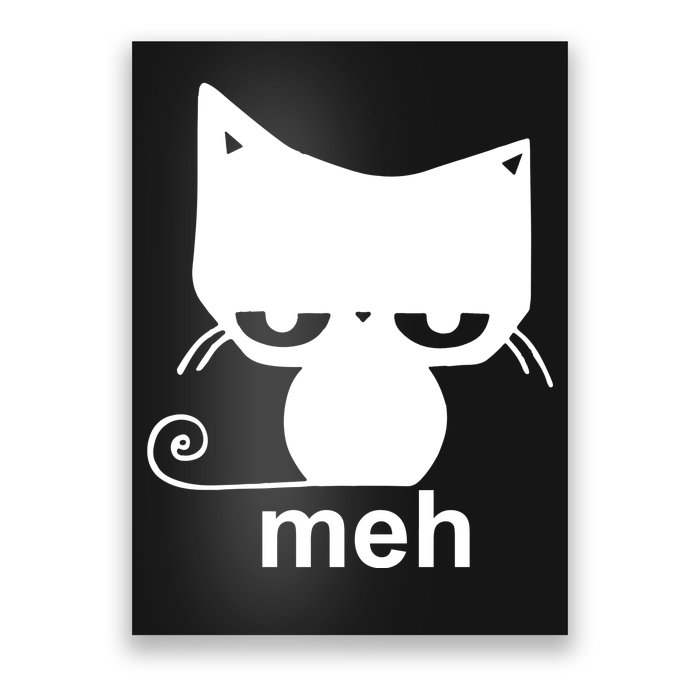 Meh Cat Funny Meme Poster