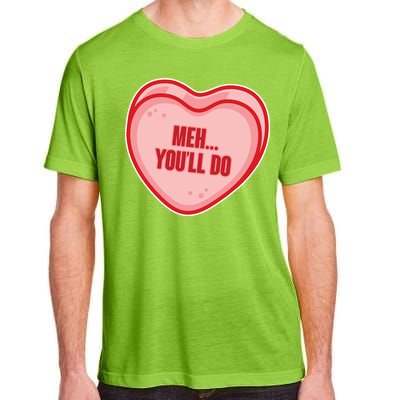 Meh You'll Do Funny Anti Valentine Adult ChromaSoft Performance T-Shirt