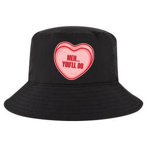 Meh You'll Do Funny Anti Valentine Cool Comfort Performance Bucket Hat