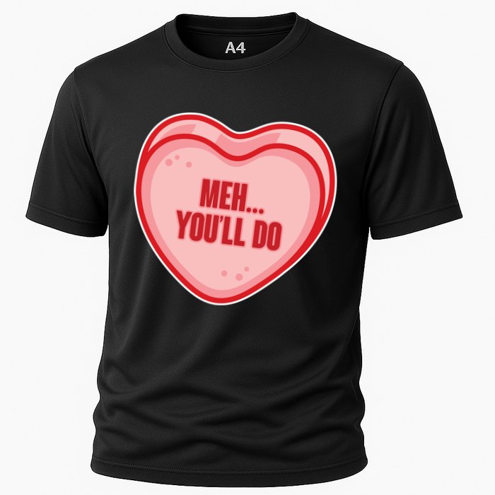 Meh You'll Do Funny Anti Valentine Cooling Performance Crew T-Shirt