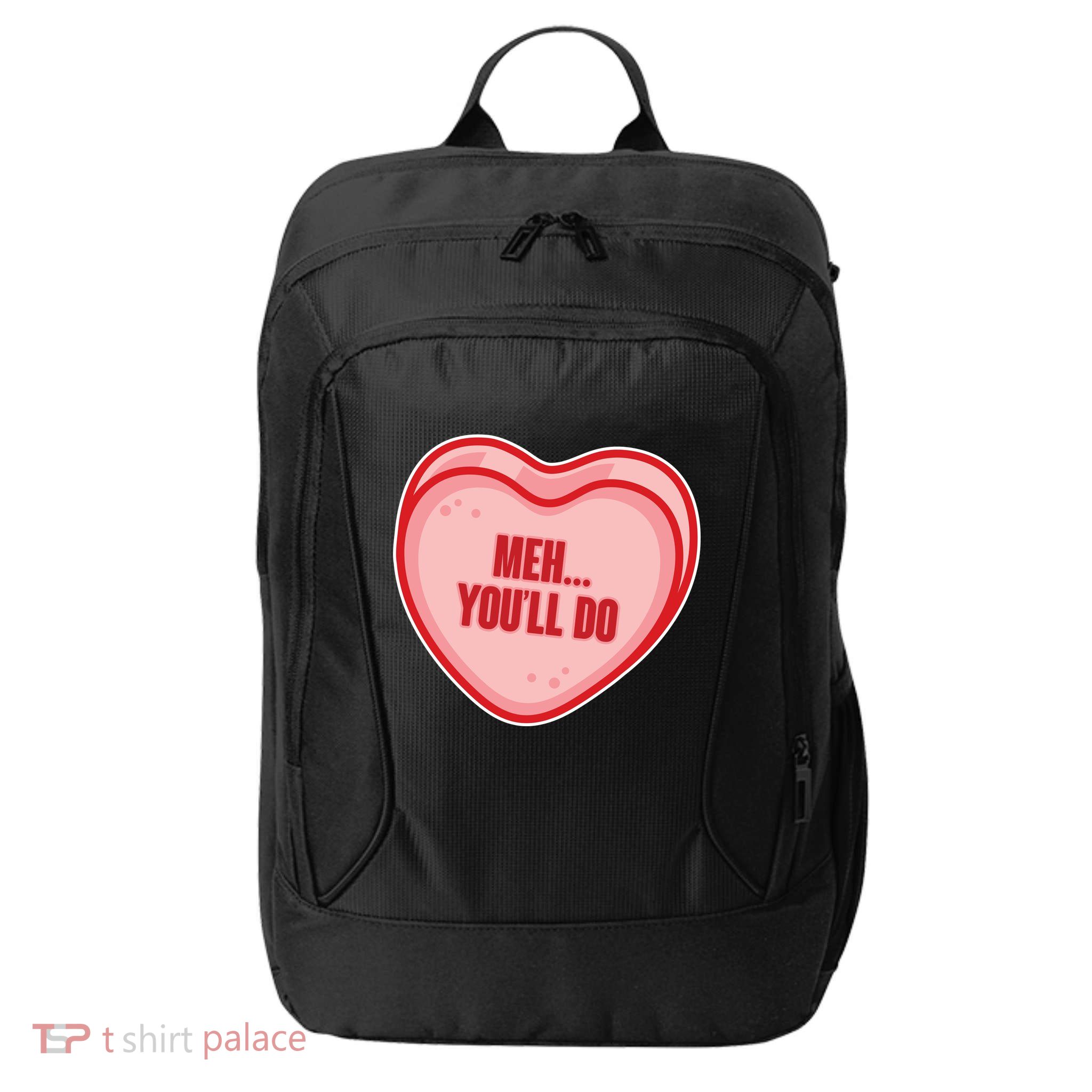 Meh You'll Do Funny Anti Valentine City Backpack