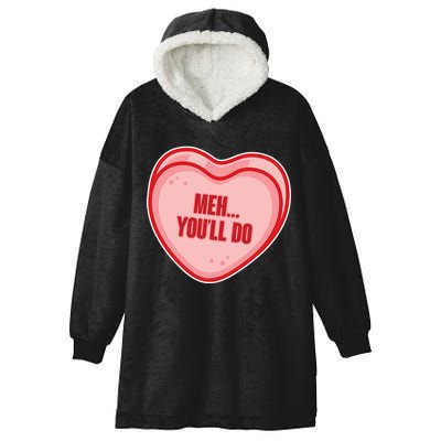 Meh You'll Do Funny Anti Valentine Hooded Wearable Blanket