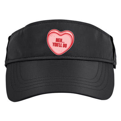 Meh You'll Do Funny Anti Valentine Adult Drive Performance Visor