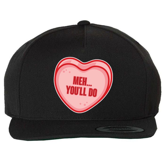 Meh You'll Do Funny Anti Valentine Wool Snapback Cap