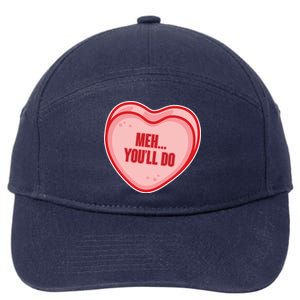 Meh You'll Do Funny Anti Valentine 7-Panel Snapback Hat